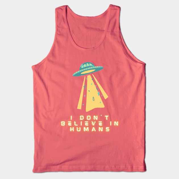 I don't believe in humans Tank Top by FlatCat